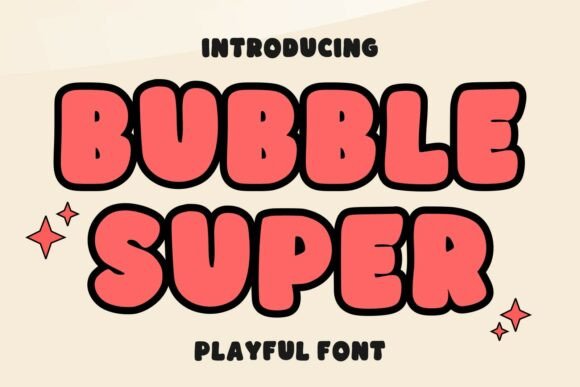 Bubble Super: A Playful Display Font for Editorial Charm