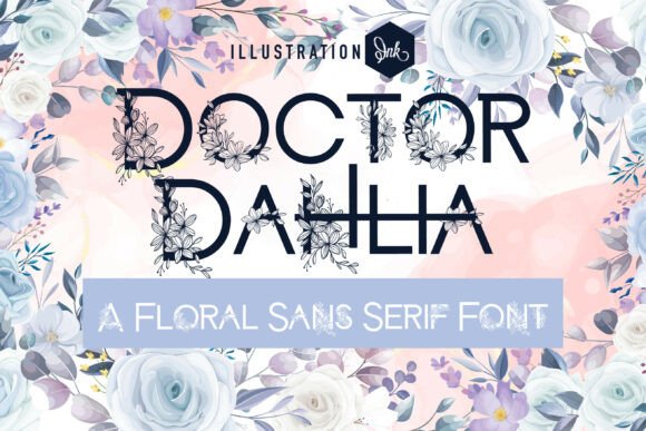 Doctor Dahlia Family: A Display Font for Distinctive Digital Identity