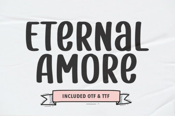 Eternal Amore: A Modern Display Typeface for Editorial Romance