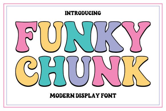 Funky Chunk: A Display Typeface That Feels Like a Smile