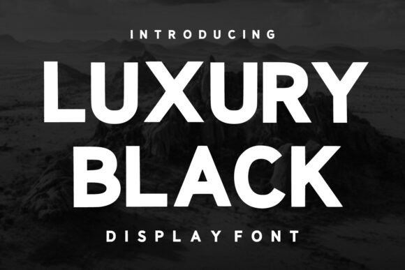 Luxury Black: The Display Font That Commands Attention
