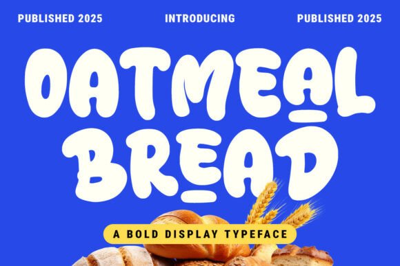 Oatmeal Bread: A Warm, Textured Display Font
