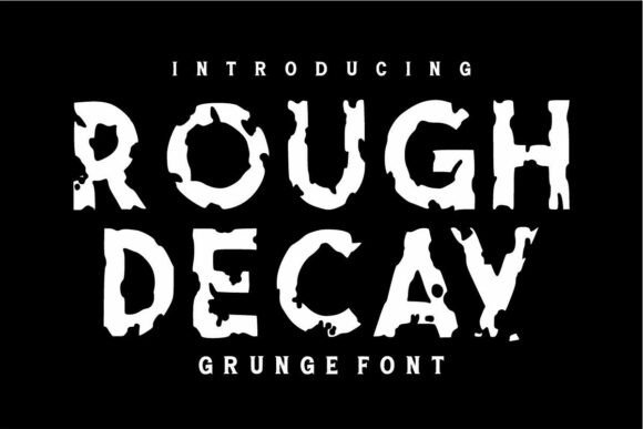 Rough Decay: A Rugged Display Typeface That Earns Its Grit