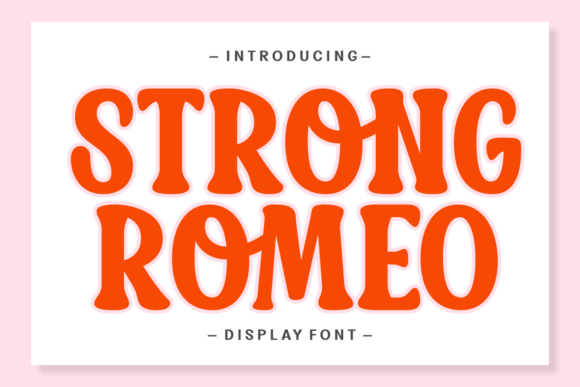 Strong Romeo: A Display Font That Anchors Editorial Mood