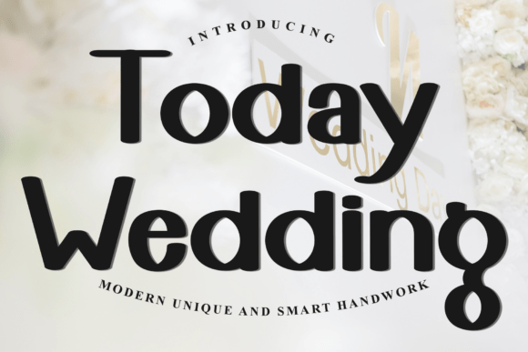 Today Wedding Font: Festive Display Type for Handmade Labels & Invitations